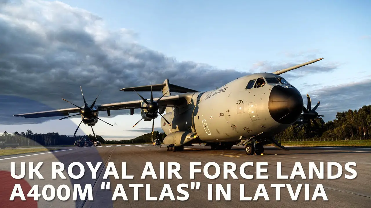 UK Air Force lands A400 ATLAS in Latvia