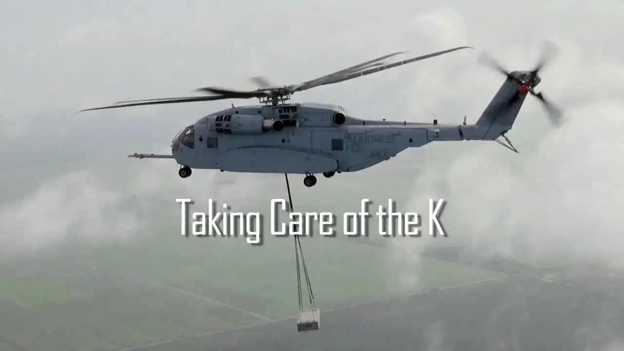 CH-53K King Stallion: Taking Care of the K