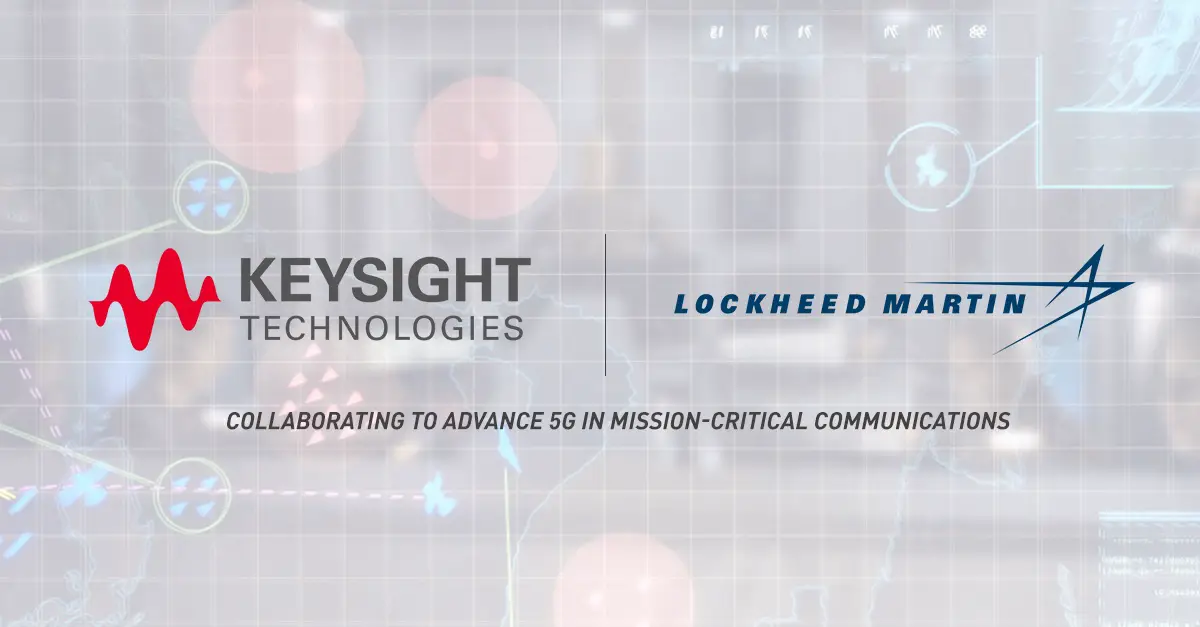 Lockheed Martin And Keysight Test 5G Solutions For Aerospace And Defense Communications