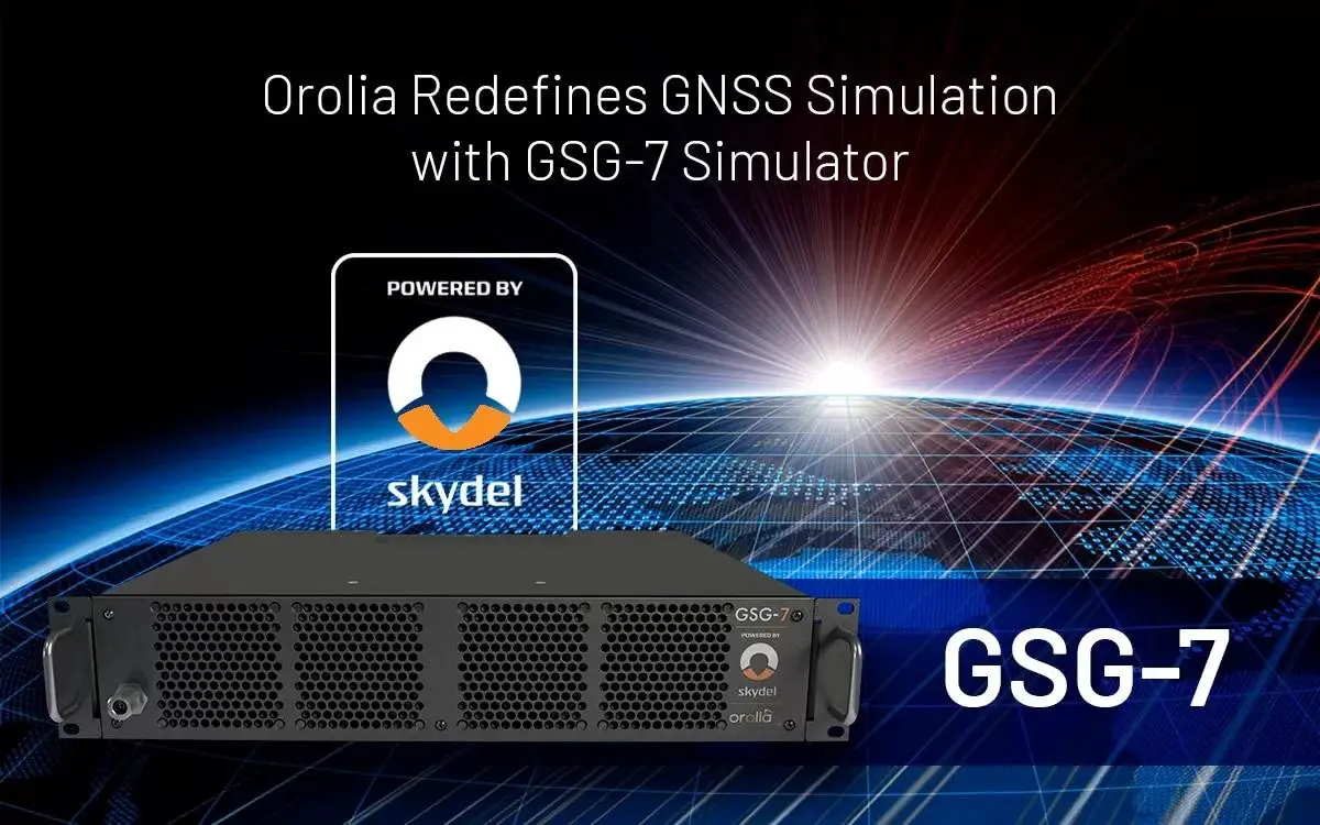 Orolia Redefines Global Navigation Satellite System (GNSS) Simulation with GSG-7 Simulator