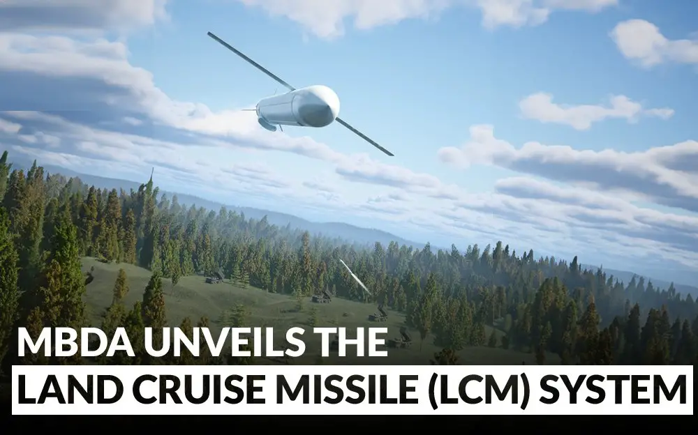 MBDA Unveils Land Cruise Missile (LCM) System with Deep Precision Strike Capabilities